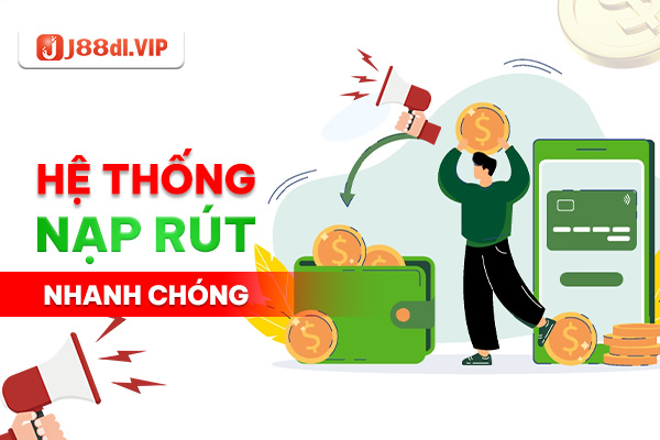 Giới thiệu J88 với cơ chế nạp rút nhanh chóng Giới thiệu J88 với cơ chế nạp rút nhanh chóng