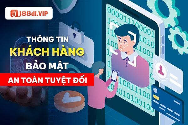 Bảo vệ cho tất cả thông tin ngân hàng của người chơi tại J88 Bảo vệ cho tất cả thông tin ngân hàng của người chơi tại J88