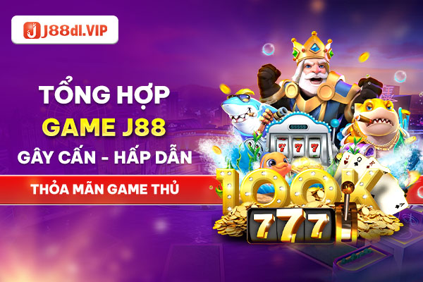 Tổng hợp kho game uy tín chất lượng đầy hấp dẫn Tổng hợp kho game uy tín chất lượng đầy hấp dẫn
